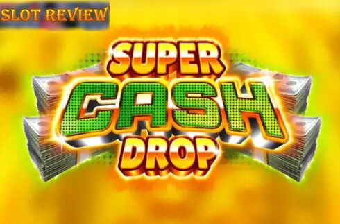 Super Cash Drop slot